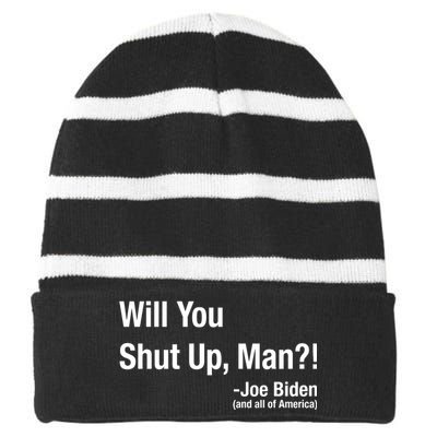 Will You Shut Up Man? Funny Biden Quote President Debate Striped Beanie with Solid Band