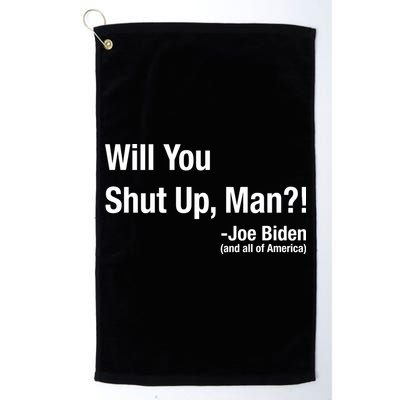 Will You Shut Up Man? Funny Biden Quote President Debate Golf Towel