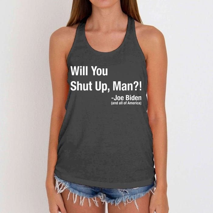 Will You Shut Up Man? Funny Biden Quote President Debate Women's Knotted Racerback Tank