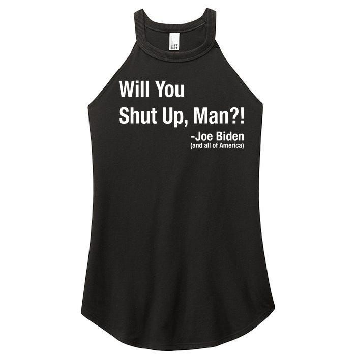 Will You Shut Up Man? Funny Biden Quote President Debate Women's Perfect Tri Rocker Tank