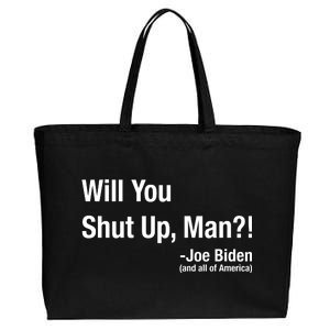 Will You Shut Up Man? Funny Biden Quote President Debate Cotton Canvas Jumbo Tote