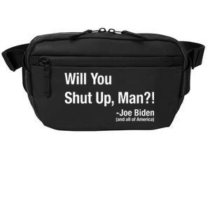 Will You Shut Up Man? Funny Biden Quote President Debate Crossbody Pack