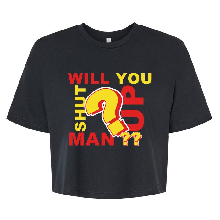 Will You Shut Up Man? Political Humor Bella+Canvas Jersey Crop Tee