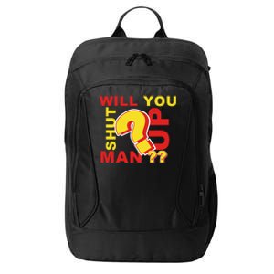 Will You Shut Up Man? Political Humor City Backpack