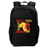 Will You Shut Up Man? Political Humor Daily Commute Backpack