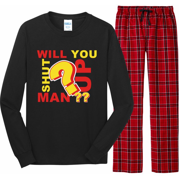 Will You Shut Up Man? Political Humor Long Sleeve Pajama Set