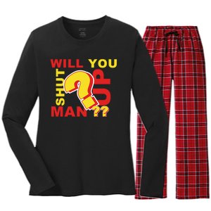 Will You Shut Up Man? Political Humor Women's Long Sleeve Flannel Pajama Set 