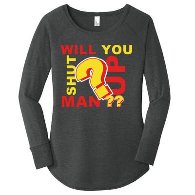 Will You Shut Up Man? Political Humor Women's Perfect Tri Tunic Long Sleeve Shirt