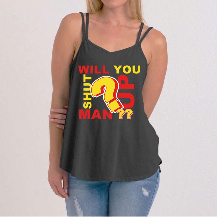 Will You Shut Up Man? Political Humor Women's Strappy Tank