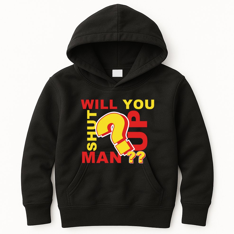 Will You Shut Up Man? Political Humor Kids Hoodie
