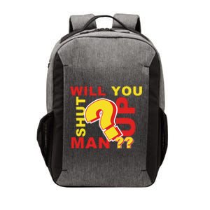 Will You Shut Up Man? Political Humor Vector Backpack