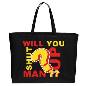 Will You Shut Up Man? Political Humor Cotton Canvas Jumbo Tote