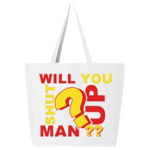 Will You Shut Up Man? Political Humor 25L Jumbo Tote