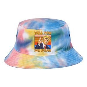 Will You Shut Up Man Trump Presidential Debate Tie Dye Newport Bucket Hat