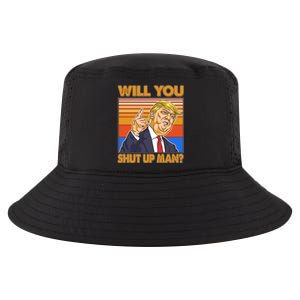 Will You Shut Up Man Trump Presidential Debate Cool Comfort Performance Bucket Hat