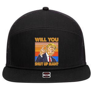 Will You Shut Up Man Trump Presidential Debate 7 Panel Mesh Trucker Snapback Hat