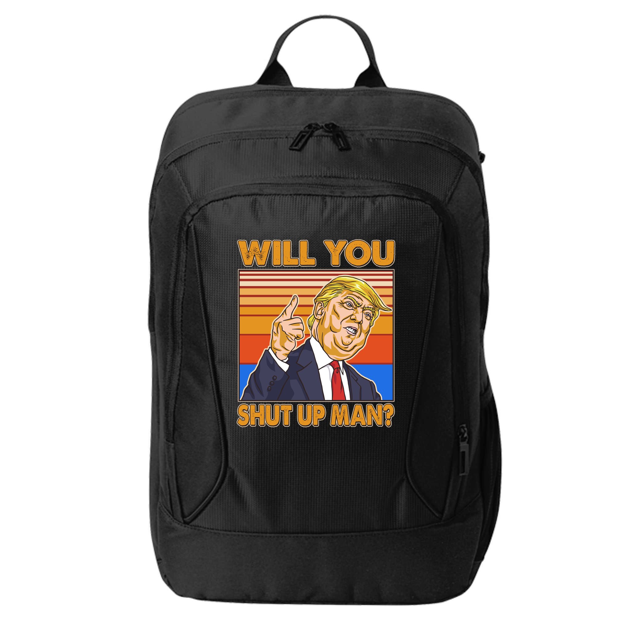 Will You Shut Up Man Trump Presidential Debate City Backpack