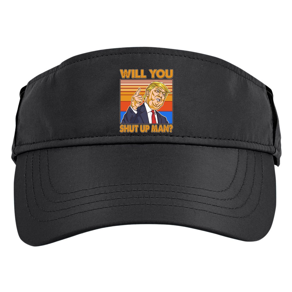 Will You Shut Up Man Trump Presidential Debate Adult Drive Performance Visor