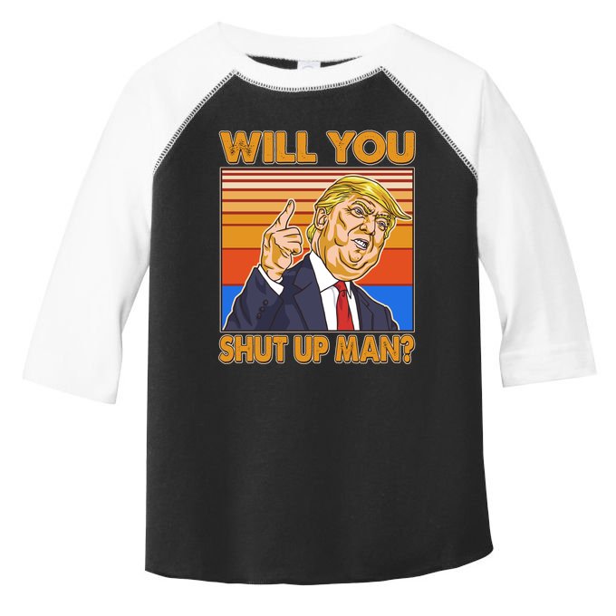 Will You Shut Up Man Trump Presidential Debate Toddler Fine Jersey T-Shirt