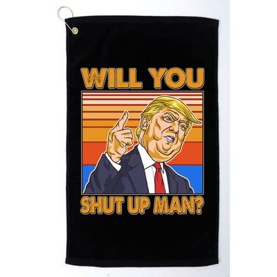 Will You Shut Up Man Trump Presidential Debate Golf Towel