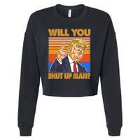 Will You Shut Up Man Trump Presidential Debate Cropped Pullover Crew