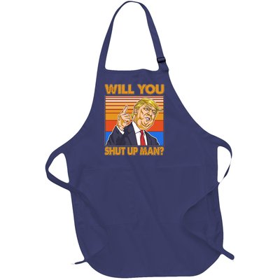 Will You Shut Up Man Trump Presidential Debate Full-Length Apron With Pockets