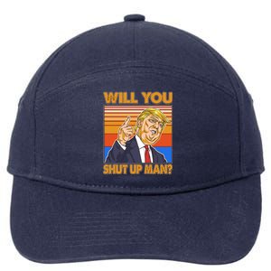 Will You Shut Up Man Trump Presidential Debate 7-Panel Snapback Hat