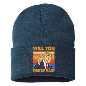 Will You Shut Up Man Trump Presidential Debate Sustainable Knit Beanie