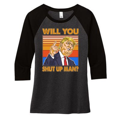 Will You Shut Up Man Trump Presidential Debate Women's Tri-Blend 3/4-Sleeve Raglan Shirt