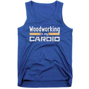 Woodworking Is My Cardio Woodworker Carpenter Tank Top