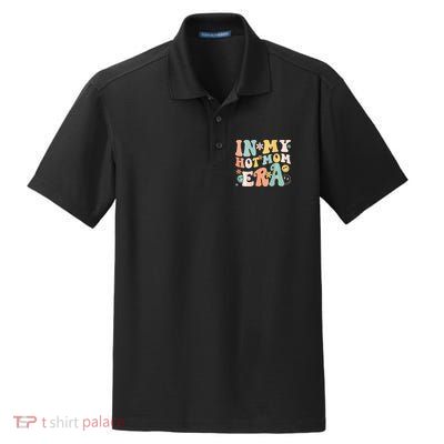 Women In My Hot Mom Era Lover Groovy Retro Mom MotherS Day Dry Zone Grid Polo