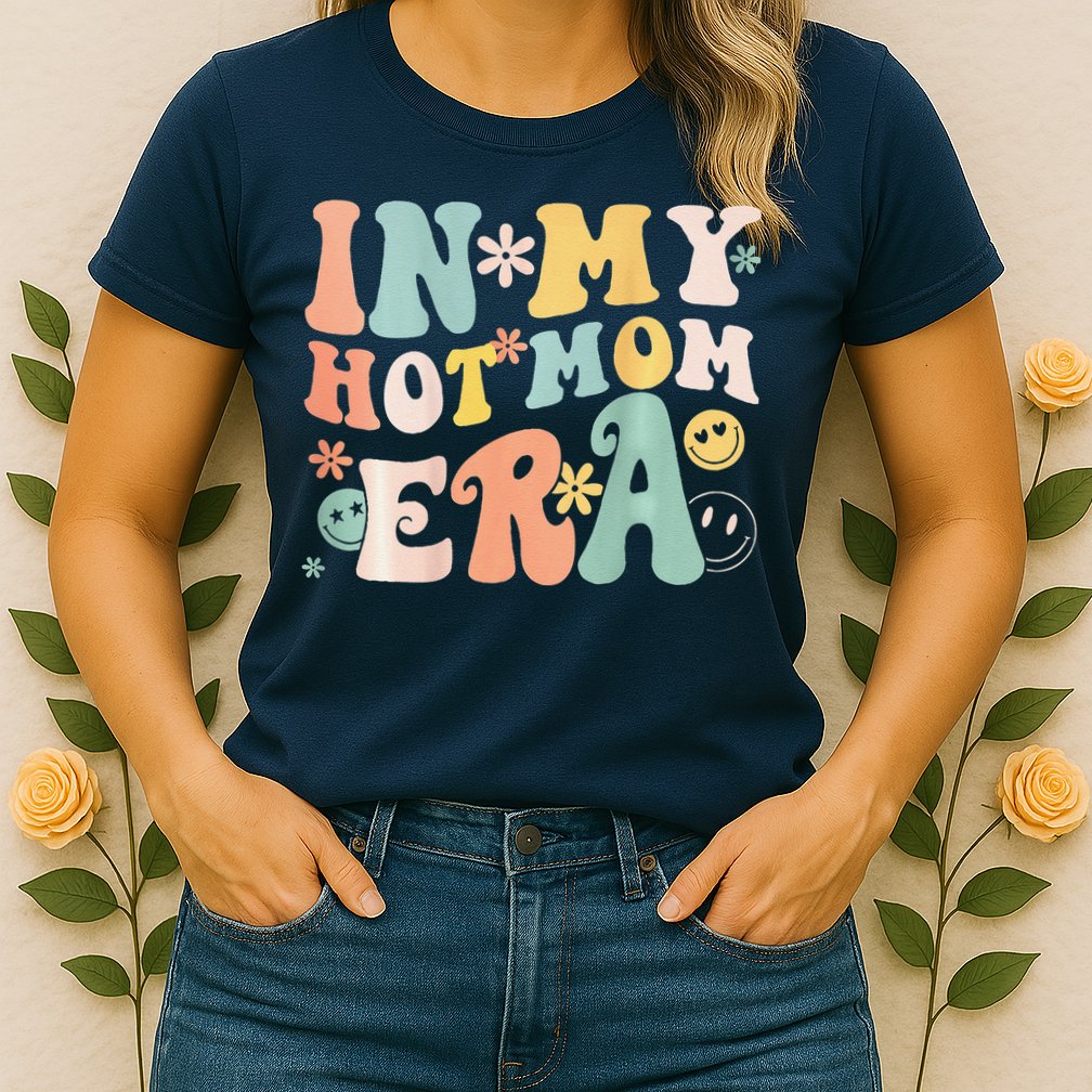 Women In My Hot Mom Era Lover Groovy Retro Mom MotherS Day Womens T-Shirt