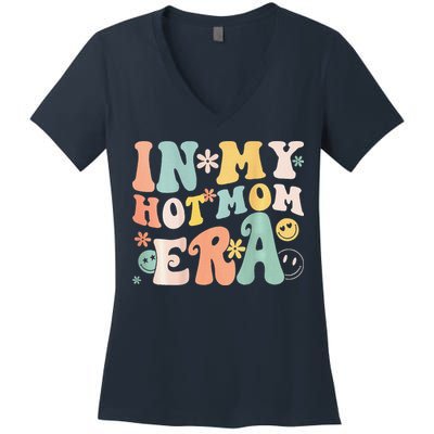 Women In My Hot Mom Era Lover Groovy Retro Mom MotherS Day Women's V-Neck T-Shirt
