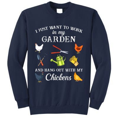 Work In My Garden Hangout With My Chickens Funny Gardening Tall Sweatshirt