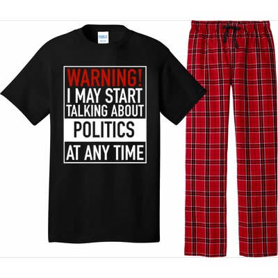 Warning I May Start Talking About Politics At Any Time Pajama Set