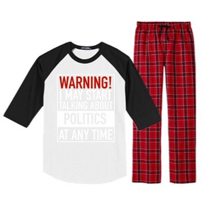 Warning I May Start Talking About Politics At Any Time Raglan Sleeve Pajama Set