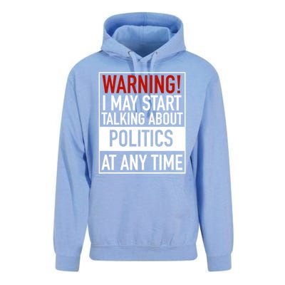 Warning I May Start Talking About Politics At Any Time Unisex Surf Hoodie