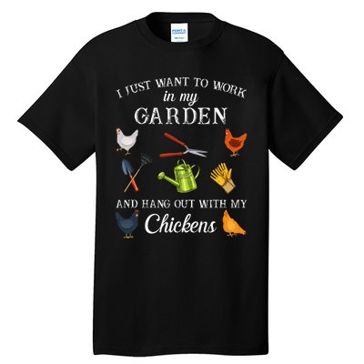 Work In My Garden Hangout With My Chickens Funny Gardening Tall T-Shirt