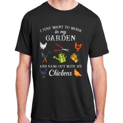 Work In My Garden Hangout With My Chickens Funny Gardening Adult ChromaSoft Performance T-Shirt