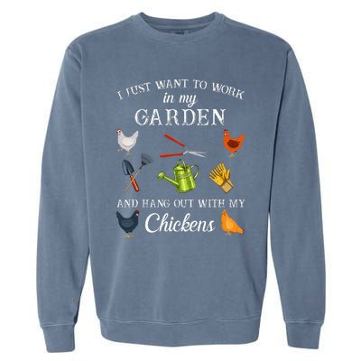 Work In My Garden Hangout With My Chickens Funny Gardening Garment-Dyed Sweatshirt