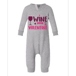 Wine Is My Valentine Funny Holiday Infant Fleece One Piece