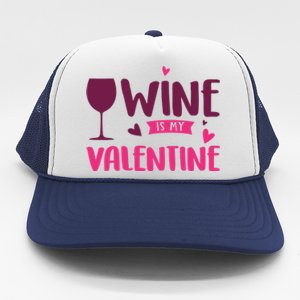 Wine Is My Valentine Funny Holiday Trucker Hat