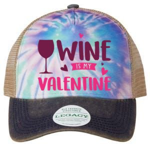 Wine Is My Valentine Funny Holiday Legacy Tie Dye Trucker Hat