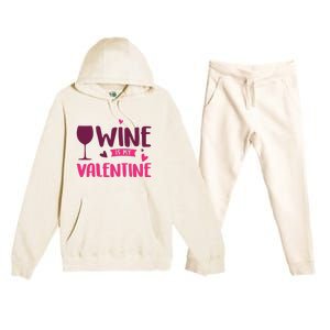 Wine Is My Valentine Funny Holiday Premium Hooded Sweatsuit Set