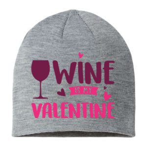 Wine Is My Valentine Funny Holiday Sustainable Beanie