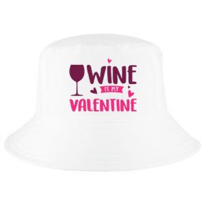 Wine Is My Valentine Funny Holiday Cool Comfort Performance Bucket Hat