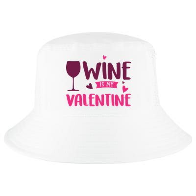 Wine Is My Valentine Funny Holiday Cool Comfort Performance Bucket Hat