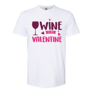 Wine Is My Valentine Funny Holiday Softstyle CVC T-Shirt