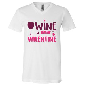 Wine Is My Valentine Funny Holiday V-Neck T-Shirt