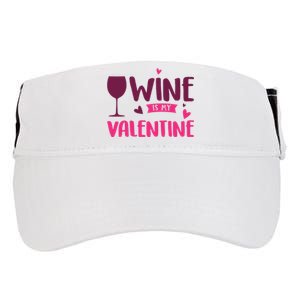 Wine Is My Valentine Funny Holiday Adult Drive Performance Visor